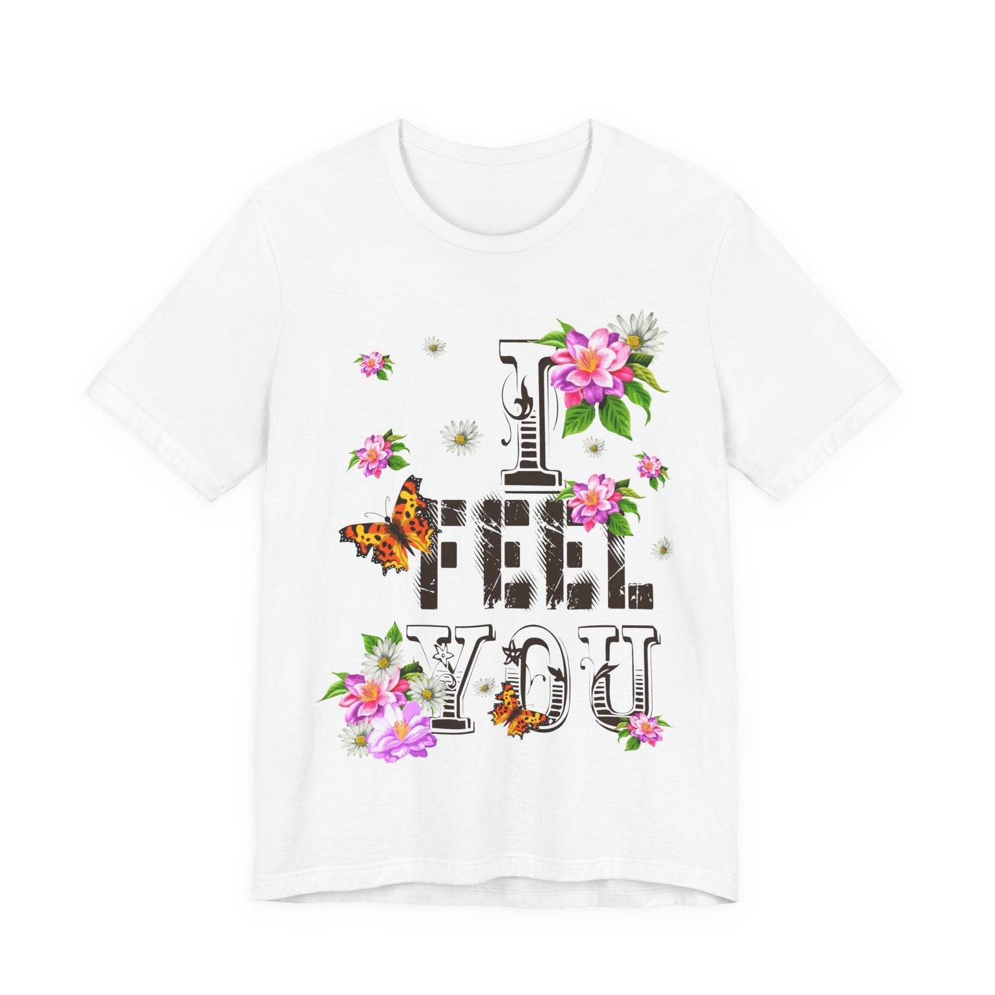 Floral Butterfly Graphic Tee - I Feel You