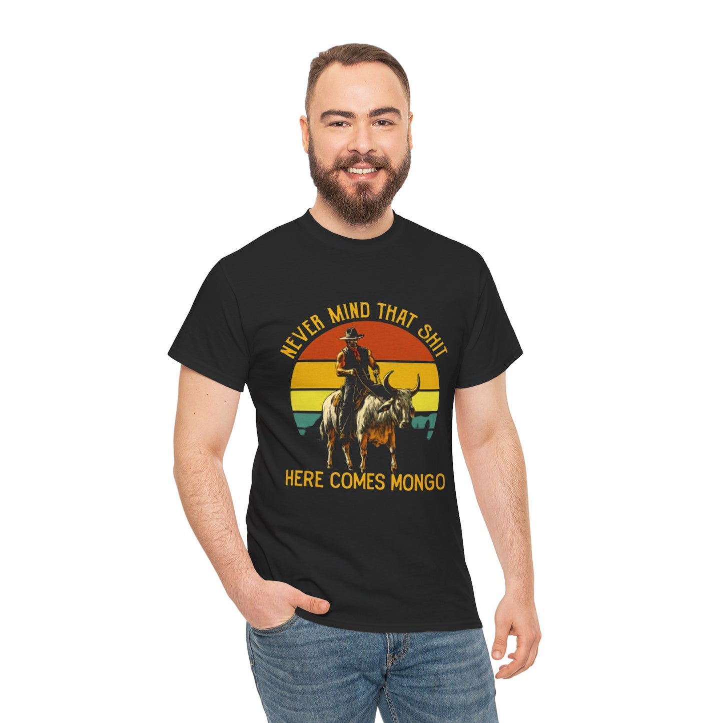 never mind that shit here comes mongo Shirt