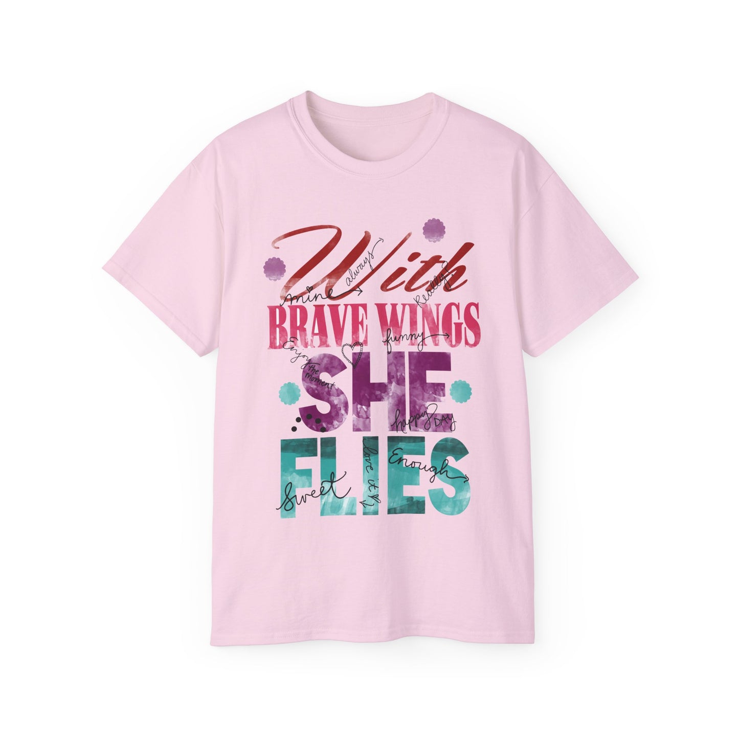 Inspiring Quote T-Shirt - With Brave Wings She Flies -