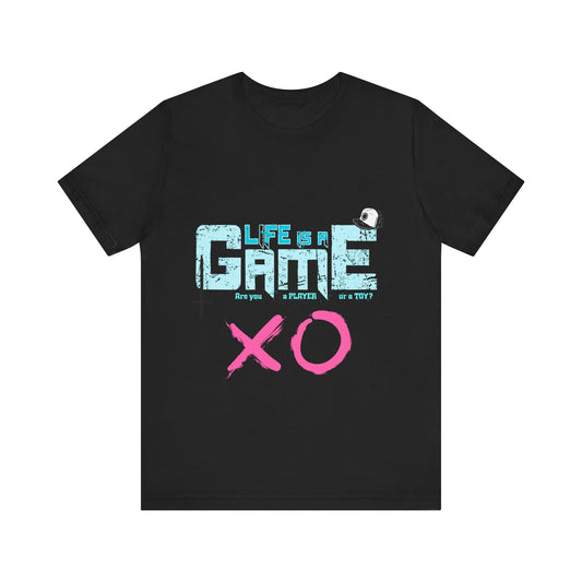 life is a game are you player or toy