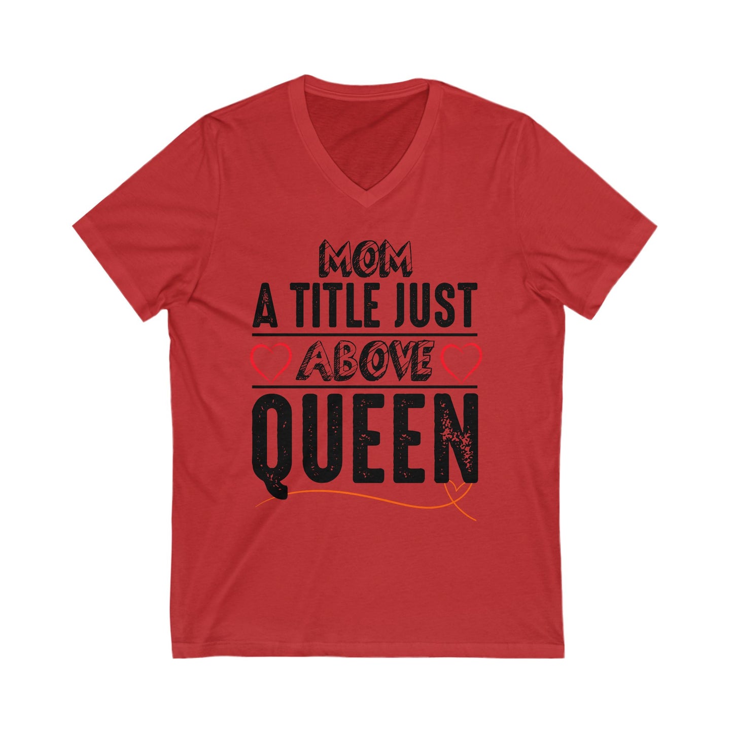 Mom Above Queen V-Neck Tee,